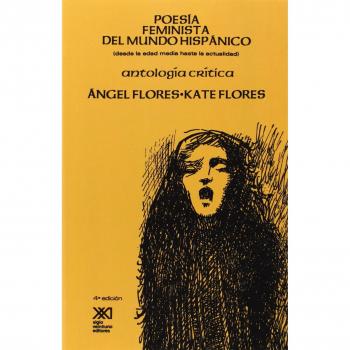 Antología Crítica de Poesía Feminista Hispanoamericana: Desde la Edad Media hasta la Actualidad