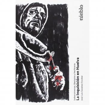 La Inquisición en Huelva - Gozálvez Escobar, José Luis