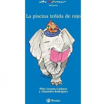 La piscina teñida de rojo (Castellano - A PARTIR DE 6 AÑOS - ALTAMAR
