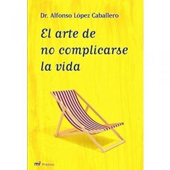El arte de no complicarse la vida