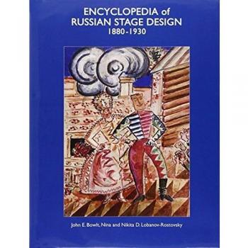 ENCYCLOEPDIA OF RUSSIAN STAGE DESIGN 18801930