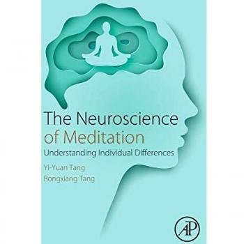 Neuroscience of Meditation: Insights on Individual Variability by Yi-Yuan Tang