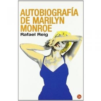 Autobiografia de marilyn monroe - Rafael Reig