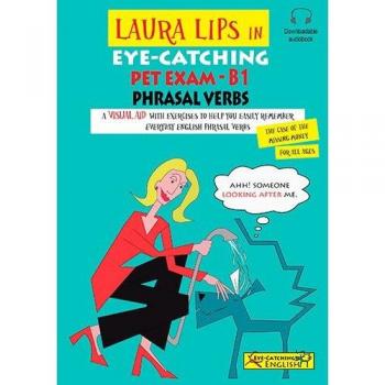 Laura Lips in Eye-Catching PET EXAM phrasal Verbs B1. The case of the missing mo - VV.AA.