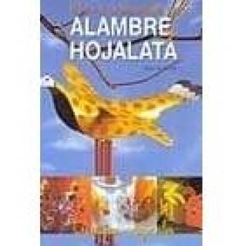 Libro De Las Manualidades Con Alambre Hojalata, El
