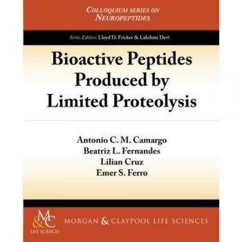 Péptidos Bioactivos Produzidos por Proteólisis Limitada (Serie de Coloquios sobre Neuropeptidos)