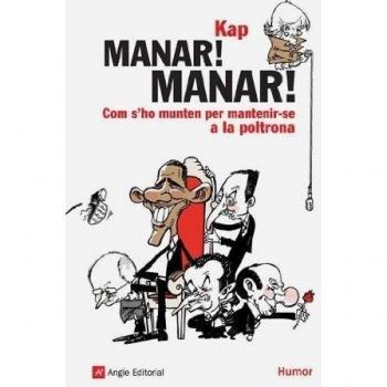Manar! Manar!: Com s'ho munten per mantenir-se a la poltrona: 10