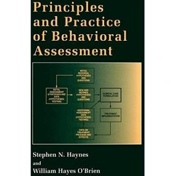 Behavioral Assessment Fundamentals: Principles and Practices in Applied Clinical Psychology