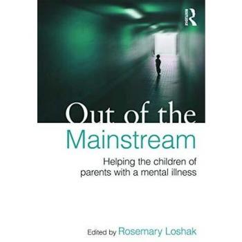 Out of the Mainstream: Helping the children of parents with a mental illness