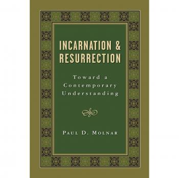 Incarnation and Resurrection: Toward a Contemporary Understanding