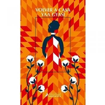 VOLVER A CASA - GYASI, YAA