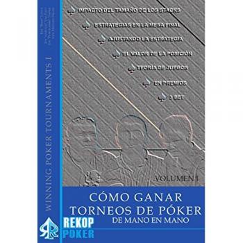 Cómo ganar torneos de póker de mano en mano, vol 1