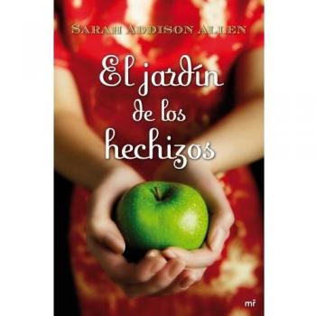 El jardín de los hechizos - Sarah Addison Allen