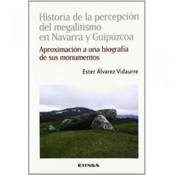 Historia de la percepción del megalitismo en Navarra y Guipúzcoa