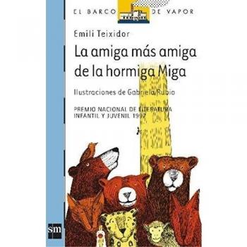 La Amiga Más Amiga De La Hormiga Miga - Emili Teixidor
