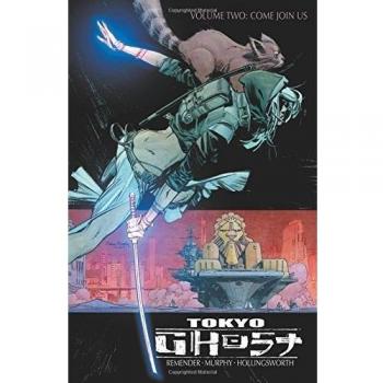 Tokyo Ghost Volume 2: Come Join Us