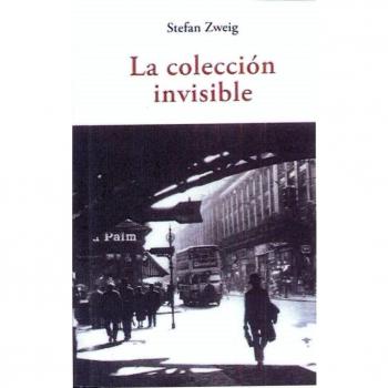 LA COLECCION INVISIBLE - Stefan Zweig