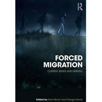 Forced Migration: Current Issues and Debates