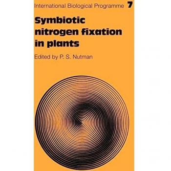 Fijación Simbiótica de Nitrógeno en Plantas - Serie de Síntesis del Programa Biológico Internacional, Volumen 7