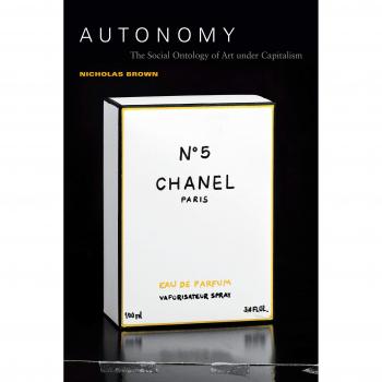 Autonomy: The Social Ontology of Art under Capitalism