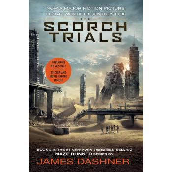 The Scorch Trials: Movie Tie-In Edition (Maze Runner, Book Two)