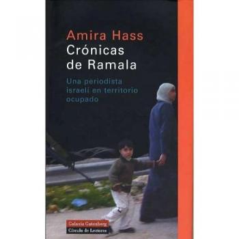 Crónicas de Ramala: Una periodista israelí en territorio ocupado