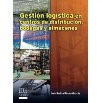 Gestión logística en centros de distribución,bodegas y almacenes