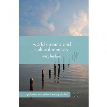 World Cinema and Cultural Memory