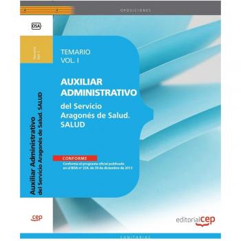 Auxiliar Administrativo del Servicio Aragonés de Salud. SALUD. Temario. Vol. I: 1