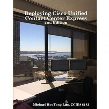 Deploying Cisco Unified Contact Center Express