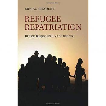 Refugee Repatriation: Justice, Responsibility And Redress