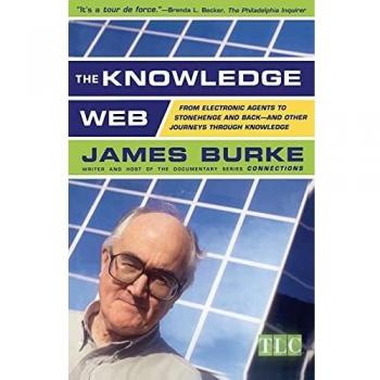 The Knowledge Web: From Electronic Agents to Stonehenge and Back -- And Other Journeys Through Knowledge
