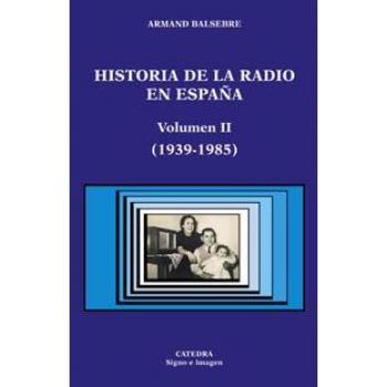 Historia de la radio en España. Volumen II: