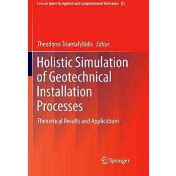 Holistic Simulation of Geotechnical Installation Processes: Theoretical Results and Applications: 82