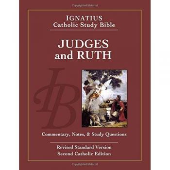Ignatius Catholic Study Bible - Judges and Ruth