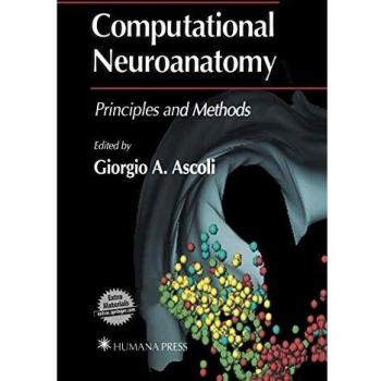 Computational Neuroanatomy: Principles and Methods - Humana Press Edition