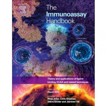 The Immunoassay Handbook: Theory and Applications of Ligand Binding, ELISA and Related Techniques