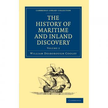 Conjunto de 3 Volúmenes en Rústica: Historia del Descubrimiento Marítimo y Fluvial (Colección de Biblioteca de Cambridge - Exploración Marítima)
