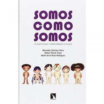 Somos Como Somos: Deconstruyendo y transformando la escuela