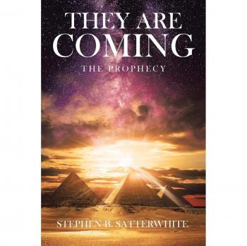 Ellos Vienen: La Profecía - Edición en Rústica de Stephen B. Satterwhite