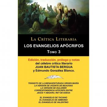 Apocryphal Gospels Volume 3: Literary Criticism Collection by Renowned Literary Critic Juan Bautista Bergua, Iberian Editions