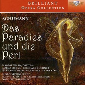 SCHUMANN: Das Paradies und die Peri Op.50 - Rundfunk-sinfonie-orchester Leipzig Marga Schiml Rundfunkchor Leipzig Magdaléna Hajóssyová Klaus König Wolf-dieter Hauschild Eberhard Büchner Hermann Christian Polster