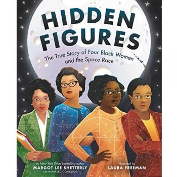 Hidden Figures: The True Story of Four Black Women and the Space Race