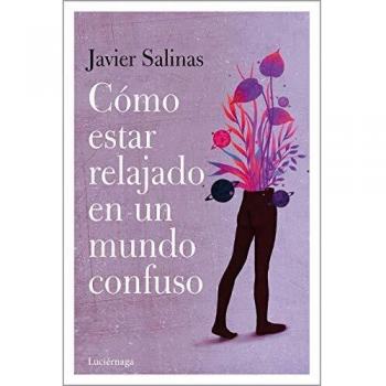 Cómo estar relajado en un mundo confuso