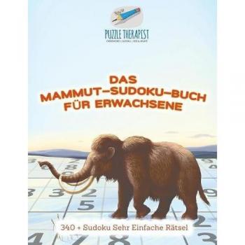 Puzzle Terapéutico: El Libro de Sudoku Mammut para Adultos | 340 + Sudokus Muy Fáciles