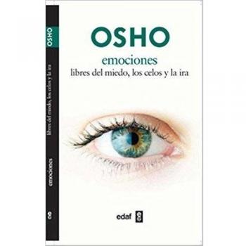 Osho-Emociones Libres Del Miedo,Los Celos Y L