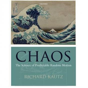 Oxford University Press Predictable Random Motion: The Science of Chaos