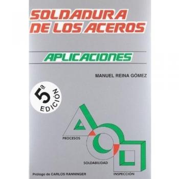 (5ª ed.) soldadura de aceros - aplicaciones - Aa.vv.