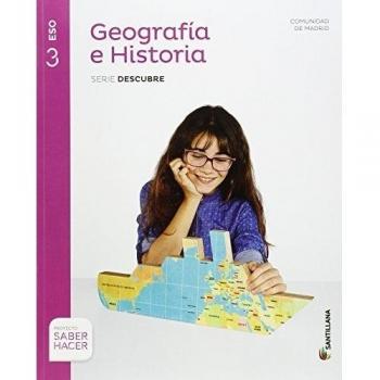 GEOGRAFIA E HISTORIA MADRID SERIE DESCUBRE 3 ESO SABER HACER - 9788468033150