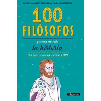100 Filósofos Que Han marcado La Historia: Para chicos y chicas que se atrevan a pensar